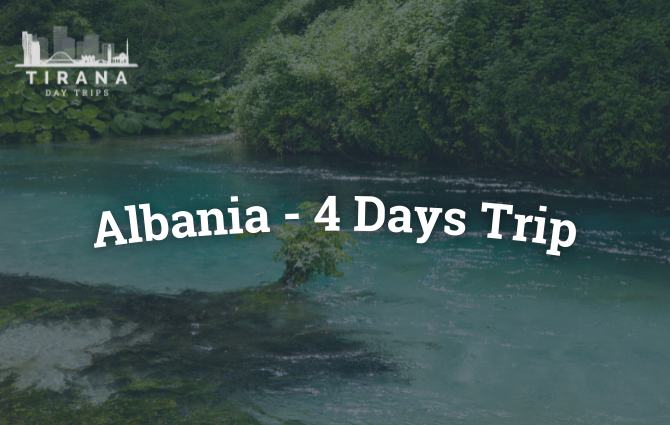 4 day trip albania